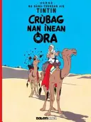 Tintin: Crubag Nan Inean Ora (gaelsky) - Tintin: Crubag Nan Inean Ora (Gaelic)