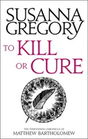Zabiť alebo vyliečiť: Trinásta kronika Matthewa Bartholomewa - To Kill or Cure: The Thirteenth Chronicle of Matthew Bartholomew