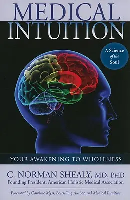 Lekárska intuícia: Prebudenie k celistvosti - Medical Intuition: Awakening to Wholeness