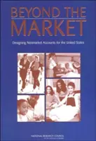 Za hranicami trhu: Navrhovanie netrhových účtov pre Spojené štáty - Beyond the Market: Designing Nonmarket Accounts for the United States