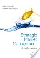Strategické riadenie trhu - globálne perspektívy - Strategic Market Management - Global Perspectives