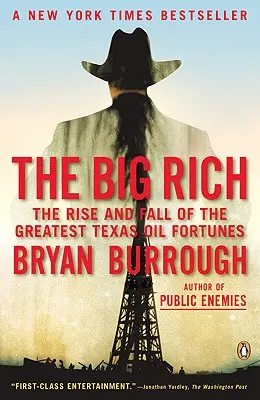 Veľkí boháči: Vzostup a pád najväčšieho texaského ropného bohatstva - The Big Rich: The Rise and Fall of the Greatest Texas Oil Fortunes