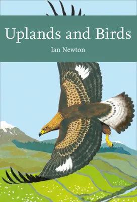 Vrchoviny a vtáky (Collins New Naturalist Library) - Uplands and Birds (Collins New Naturalist Library)