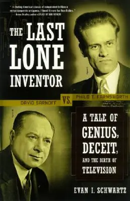 Posledný osamelý vynálezca: Príbeh o géniovi, podvode a zrode televízie - The Last Lone Inventor: A Tale of Genius, Deceit, and the Birth of Television