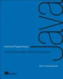Funkcionálne programovanie v jazyku Java: Ako funkčné techniky zlepšujú vaše programy v jazyku Java - Functional Programming in Java: How Functional Techniques Improve Your Java Programs