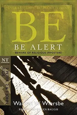 Buďte bdelí (2 Petra, 2 a 3 Jána, Júda): Dávajte si pozor na náboženských podvodníkov - Be Alert (2 Peter, 2 & 3 John, Jude): Beware of the Religious Impostors