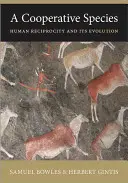 Družstevný druh: Ľudská vzájomnosť a jej evolúcia - A Cooperative Species: Human Reciprocity and Its Evolution