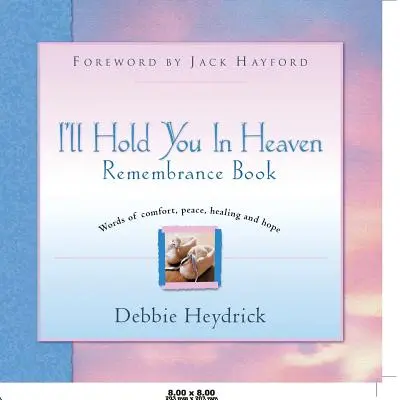 I'll Hold You In Heaven Spomienková kniha - I'll Hold You In Heaven Remembrance Book