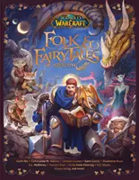 World of Warcraft: Ľudové a rozprávkové príbehy Azerothu - World of Warcraft: Folk & Fairy Tales of Azeroth