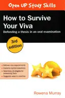 Ako prežiť svoje Viva: Ako obhájiť diplomovú prácu pri ústnej skúške - How to Survive Your Viva: Defending a Thesis in an Oral Examination