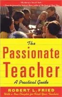 Vášnivý učiteľ: Praktická príručka - The Passionate Teacher: A Practical Guide