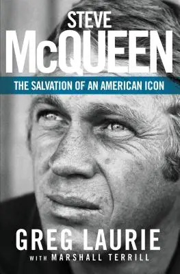 Steve McQueen: Spása americkej ikony - Steve McQueen: The Salvation of an American Icon