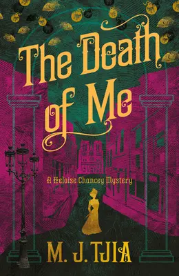 Moja smrť: Záhada Heloise Chanceyovej - The Death of Me: A Heloise Chancey Mystery