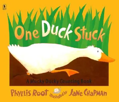 Jedna zaseknutá kačica: Knižka o počítaní s kačičkou Mucky - One Duck Stuck: A Mucky Ducky Counting Book