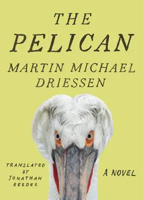 Pelikán: Komédia - The Pelican: A Comedy