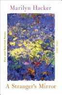 Zrkadlo cudzinca: Nové a vybrané básne 1994-2014 - A Stranger's Mirror: New and Selected Poems 1994-2014