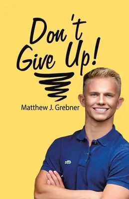 Nevzdávajte sa! - Don't Give Up!
