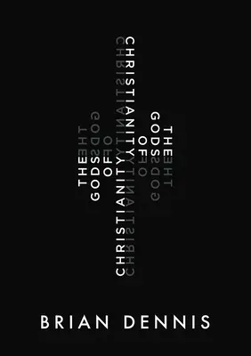 Bohovia kresťanstva - The Gods of Christianity