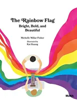 Dúhová vlajka: Jasná, odvážna a krásna - The Rainbow Flag: Bright, Bold, and Beautiful