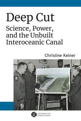 Hlboký rez: Veda, moc a nevybudovaný vnútrooceánsky kanál - Deep Cut: Science, Power, and the Unbuilt Interoceanic Canal