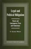 Právne a politické záväzky: Klasické a súčasné texty a komentáre - Legal and Political Obligation: Classic and Contemporary Texts and Commentary