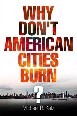 Prečo americké mestá nehoria? - Why Don't American Cities Burn?