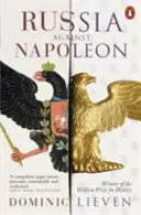 Rusko proti Napoleonovi - Bitka o Európu v rokoch 1807 až 1814 - Russia Against Napoleon - The Battle for Europe, 1807 to 1814