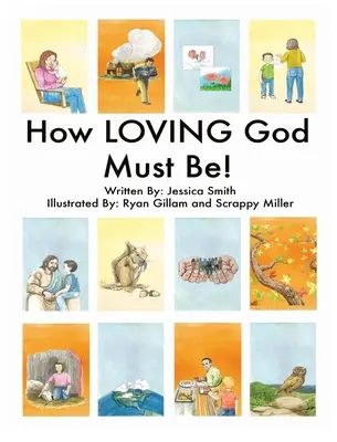 Ako musí byť Boh milujúci! - How LOVING God Must Be!