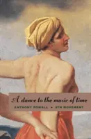 Tanec na hudbu času: Štvrtá časť - A Dance to the Music of Time: Fourth Movement