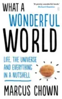 Aký úžasný svet - Život, vesmír a všetko v kocke - What a Wonderful World - Life, the Universe and Everything in a Nutshell