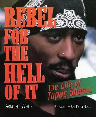 Rebel pre peklo: život Tupaca Shakura - Rebel for the Hell of It: The Life of Tupac Shakur