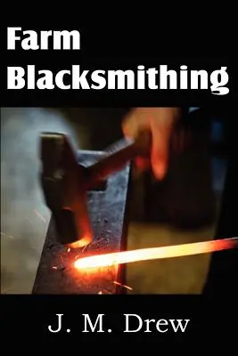 Poľnohospodárske kováčstvo - Farm Blacksmithing
