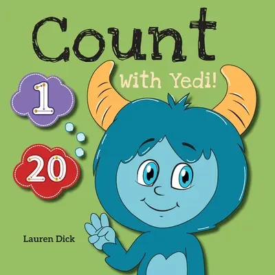 Počítaj s Yedim!: (vek 3-5 rokov) Precvičovanie s Yedim! (počítanie, čísla, 1-20) - Count With Yedi!: (Ages 3-5) Practice With Yedi! (Counting, Numbers, 1-20)