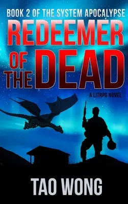 Vykupiteľ mŕtvych: LitRPG Apokalypsa: The System Apocalypse: The LiTrLand: The LiTrLand Apocalypse: The System Apocalypse: Kniha 2 - Redeemer of the Dead: A LitRPG Apocalypse: The System Apocalypse: Book 2