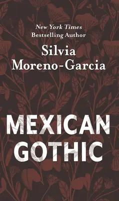 Mexická gotika - Mexican Gothic