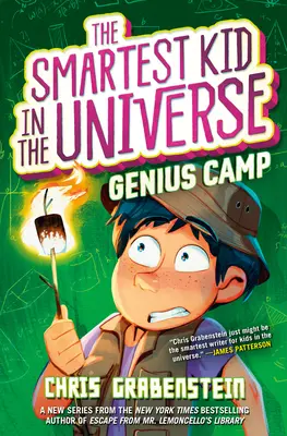 Najchytrejšie dieťa vo vesmíre Kniha 2: Geniálny tábor - The Smartest Kid in the Universe Book 2: Genius Camp