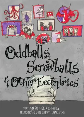 Podivíni, šmejdi a iné výstrednosti - Oddballs, Screwballs and Other Eccentrics