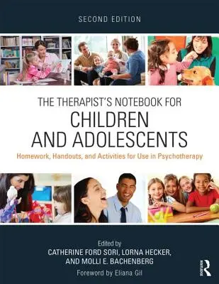 Terapeutov zápisník pre deti a dospievajúcich: Domáce úlohy, materiály a aktivity na použitie v psychoterapii. - The Therapist's Notebook for Children and Adolescents: Homework, Handouts, and Activities for Use in Psychotherapy
