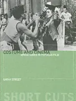 Kostým a film: Oblečenie v populárnom filme - Costume and Cinema: Dress Codes in Popular Film