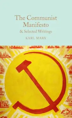Komunistický manifest: a vybrané spisy - The Communist Manifesto: & Selected Writings