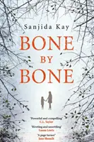 Kosť za kosťou - psychologický triler, ktorý je taký strhujúci, že ho nebudete môcť odložiť - Bone by Bone - A psychological thriller so compelling, you won't be able to put it down