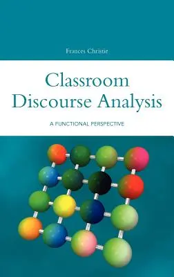 Analýza diskurzu v triede: Vydanie knihy: Diskurzný diskurz: funkčná perspektíva - Classroom Discourse Analysis: A Functional Perspective