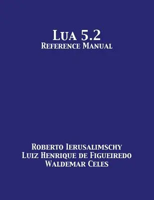 Referenčná príručka Lua 5.2 - Lua 5.2 Reference Manual