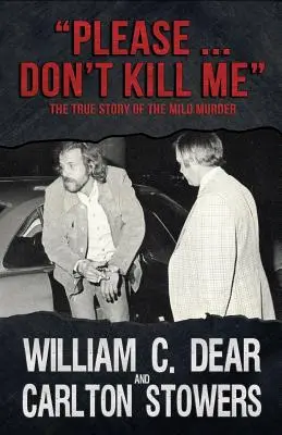 Prosím ... Nezabíjajte ma: Pravdivý príbeh vraždy Mila - Please ... Don't Kill Me: The True Story of the Milo Murder