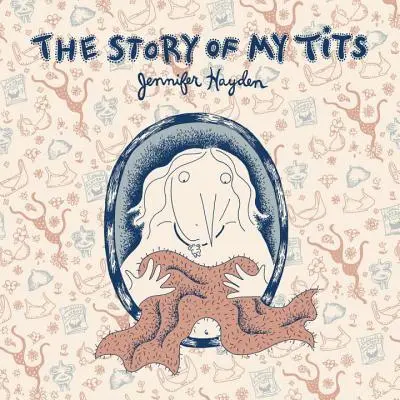 Príbeh o mojich prsiach - The Story of My Tits