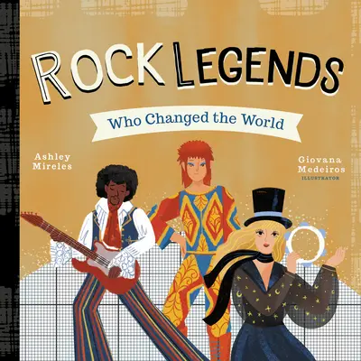Rockové legendy, ktoré zmenili svet - Rock Legends Who Changed the World