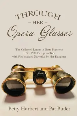 Cez okuliare opery - Through Her Opera Glasses