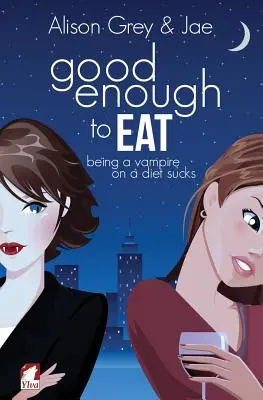 Dosť dobré na jedenie - Good Enough to Eat