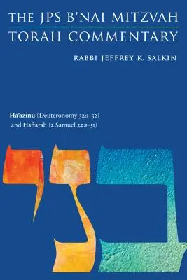 Ha'azinu (Deuteronómium 32: 1-52) a Haftara (2 Samuelova 22, 1-51): B'Nai Micva Tóra: (The Haftau) (JPS B'Nai Mitzvah Torah Commentary) - Ha'azinu (Deuteronomy 32: 1-52) and Haftarah (2 Samuel 22:1-51): The JPS B'Nai Mitzvah Torah Commentary