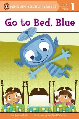 Choď do postele, modráčik - Go to Bed, Blue